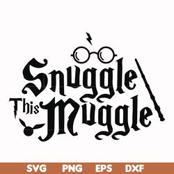 this snuggle this muggle svg, png, dxf, eps file hrpt0009