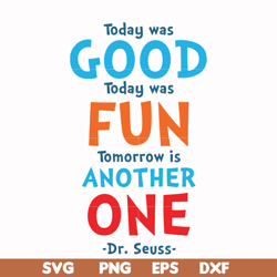 today was good today was fun tomorrow is another one svg, png, dxf, eps file dr00095