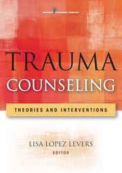 trauma counseling: theories and interventions 1st edition