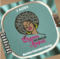 august queens embroidery patterns | queens are born in august embroidery design | afro queens embroidery files