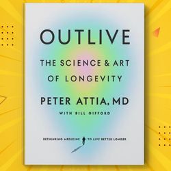 outlive the science and art of longevity by peter attia mdpeter attia book outlive