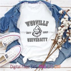 grinch whoville university svg, whoville png, whoville est 1957 svg, grinch designs for, instantdownload, png for shirt