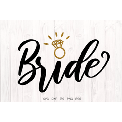 bride svg, engagement party svg, bride design for shirt, wedding cut files