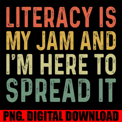 literacy is my jam and i'm here to spread literacy teacher t-shirt