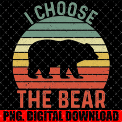 i choose the bear retro vintage