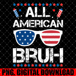 all american bruh 4th of july