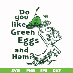 do you like green eggs and ham svg, png, dxf, eps file dr00048