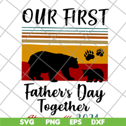 our first father's day svg, png, dxf, eps digital file ftd26052121