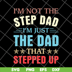 im not the step dad svg, png, dxf, eps digital file ftd27052109