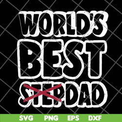 world best stepdad svg, png, dxf, eps digital file ftd27052114