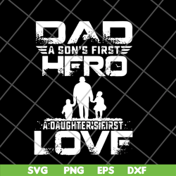 dad a sons first hero a daughters svg, png, dxf, eps digital file ftd28052103