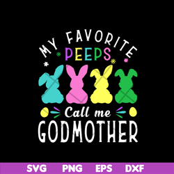 my favorite peeps call me svg, mother's day svg, eps, png, dxf digital file mtd03042112