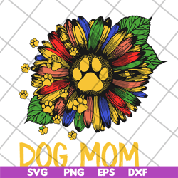 dog mom svg, mother's day svg, eps, png, dxf digital file mtd04042115