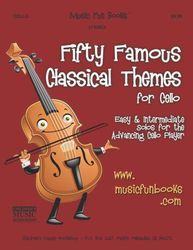 fifty famous classical themes for cello - easy and intermediate solos