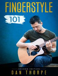 fingerstyle 101 - a step by step guide to becoming a confident and skilful