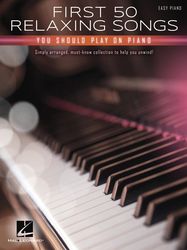 first 50 relaxing songs you should play on piano