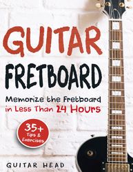 guitar fretboard_ memorize the fretboard in less than 24 hours - 35 & tips and