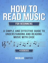 how to read music - for beginners - a simple and effective guide to understanding