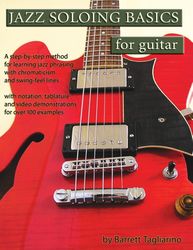 jazz soloing basics for guitar_ a step-by-step method for learning jazz phrasing
