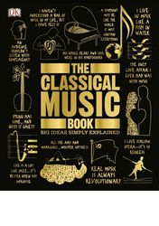 the classical music book_ big ideas simply explained