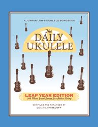 the daily ukulele - leap year edition_ 366 more songs for better living