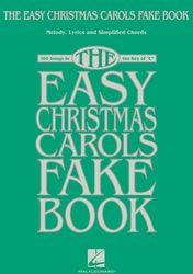 the easy christmas carols fake book_ melody, lyrics & simplified chords in