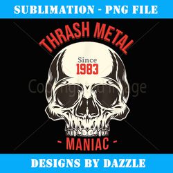thrash metal maniac skull heavy metal 1983 for metal heads - exclusive sublimation digital file