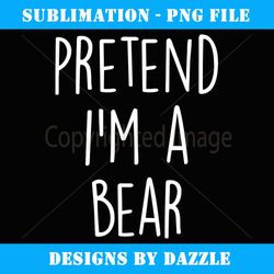 funny lazy halloween costume bear costume - digital sublimation download file
