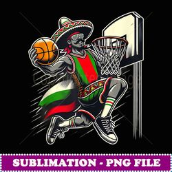 cool mexican playing basketball cinco de mayo - decorative sublimation png file