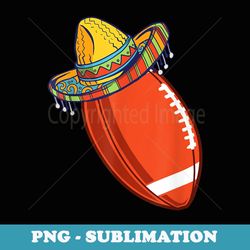 american football mexican football costume cinco de mayo - vintage sublimation png download