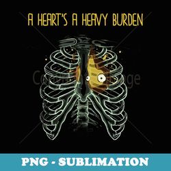 a heart's a heavy burden - signature sublimation png file