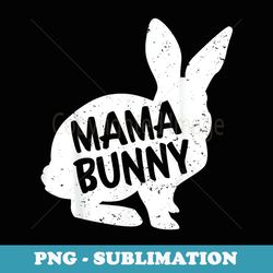 mama mom bunny matching group funny family easter - premium png sublimation file