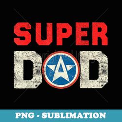 super dad superhero super dad father hero star shield - decorative sublimation png file