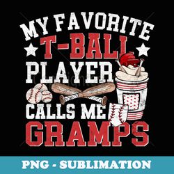 funny tball player gramps baseball coffee ball grandpa - exclusive sublimation digital file
