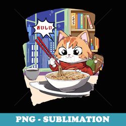 ramen kawaii cat anime - modern sublimation png file