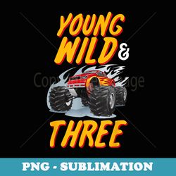 young wild three 3rd birthday party monster truck lover - vintage sublimation png download