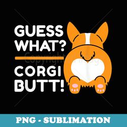 cute corgis - funny guess what corgi butt