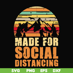 made for social distancing svg, png, dxf, eps digital file cmp019