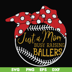 just a mom busy raising ballers svg, png, dxf, eps file fn000177