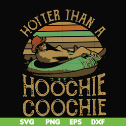 hotter than a hoochie coochie svg, png, dxf, eps file fn000200