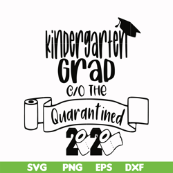 kindergarten grad the quarantined 2020 svg, png, dxf, eps digital file cmp066