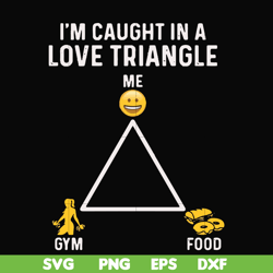 i'm caught in a love triangle svg, png, dxf, eps file fn000816