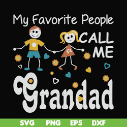 my favorite people call me grandad svg, png, dxf, eps file fn000828