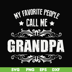 my favorite people call me grandpa svg, png, dxf, eps file fn000829