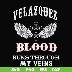 welazquez blood runs through my veins svg, png, dxf, eps file fn000850