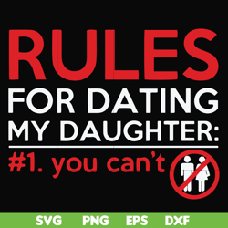 rules for dating my daughter 1. you can't svg, png, dxf, eps file fn000882