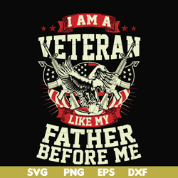 i am a veteran like my father before me svg, png, dxf, eps file fn000307