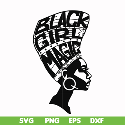 black girl magic svg, png, dxf, eps digital file oth0009