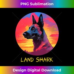 funny land shark malinois belgian malinois - high-quality png sublimation download