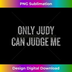 only judy can judge me halloween christmas funny co 1 - aesthetic sublimation digital file